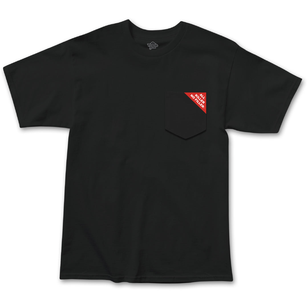 All Killer, No Filler Pocket Tee