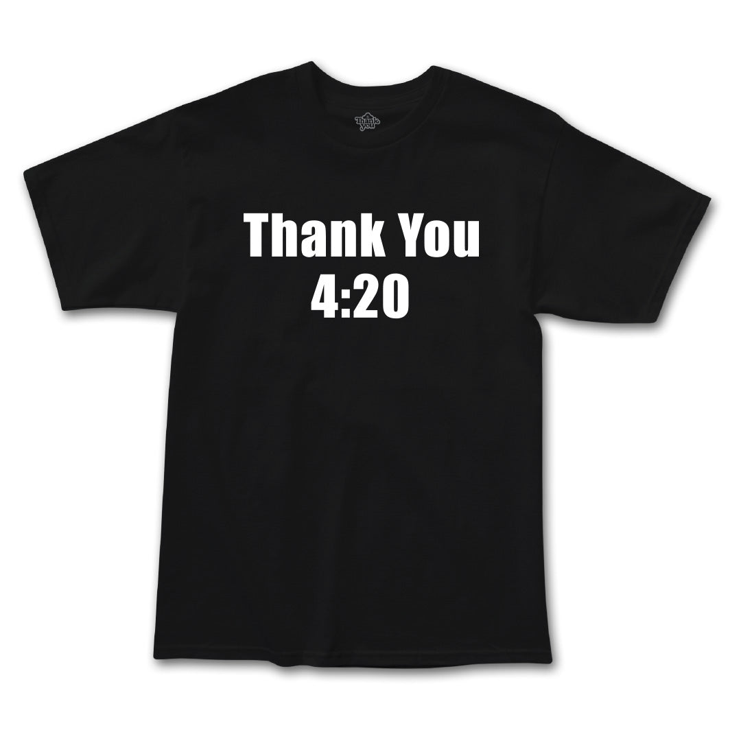 Thank You 4:20 Tee