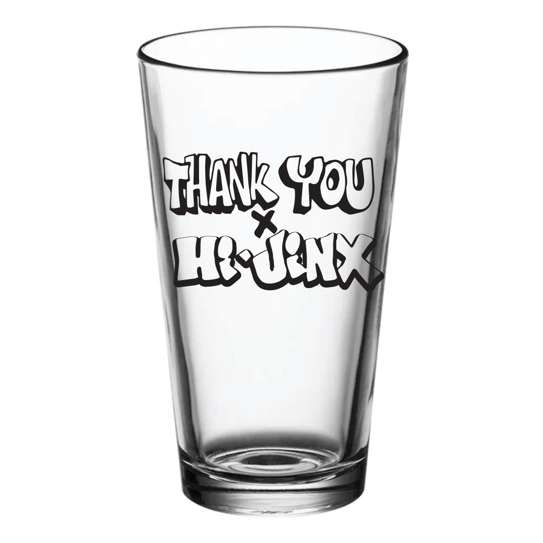 Thank You X Hijinx Pint Glass